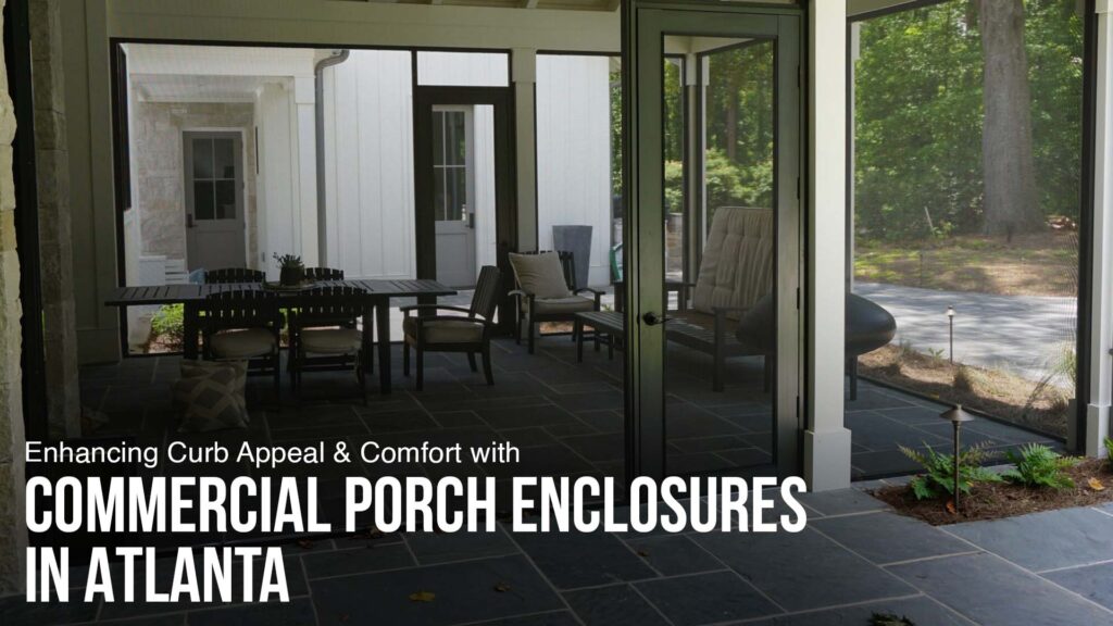 Commercial Porch Enclosures in Atlanta